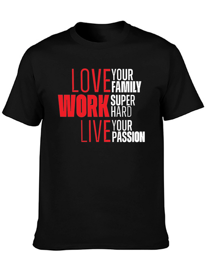 Inspirational Love Work Live Graphic T-Shirt