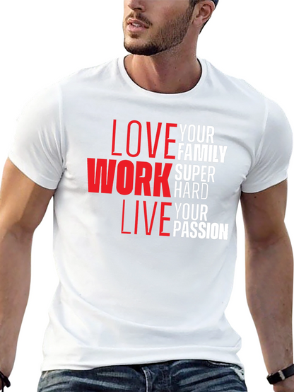 Inspirational Love Work Live Graphic T-Shirt