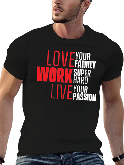 Inspirational Love Work Live Graphic T-Shirt