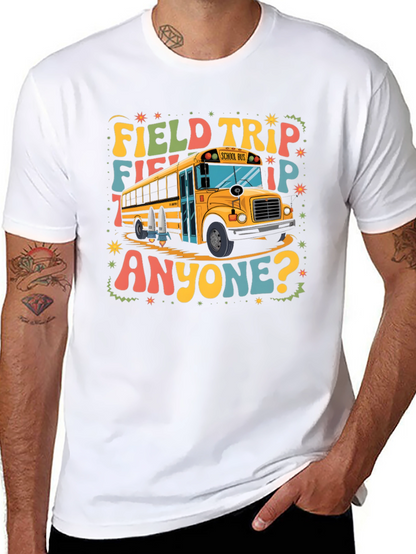 Field Trip Anyone? Graphic Tee