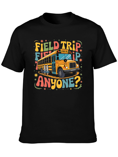 Field Trip Anyone? Graphic Tee