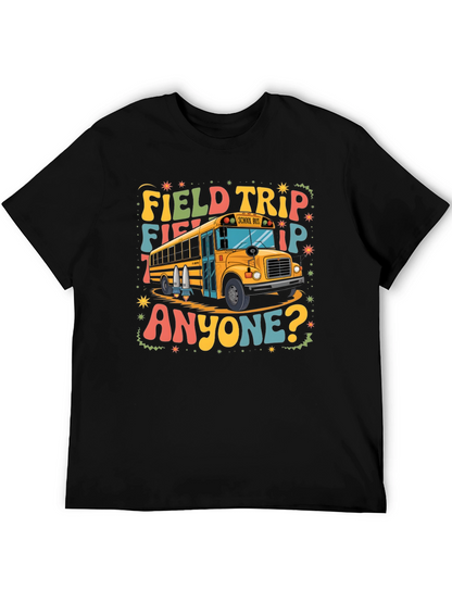 Field Trip Anyone? Graphic Tee