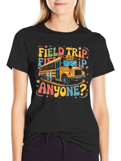 Field Trip Anyone? Graphic Tee