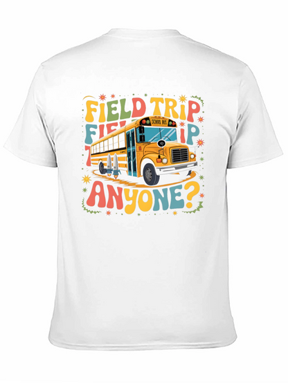 Field Trip Anyone? Graphic Tee