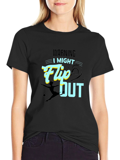Warning: I Might Flip Out - Graphic T-Shirt