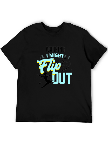 Warning: I Might Flip Out - Graphic T-Shirt