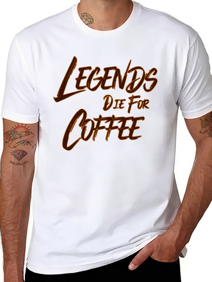 Legends Die For Coffee Graphic T-Shirt