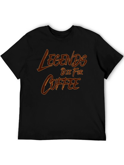 Legends Die For Coffee Graphic T-Shirt