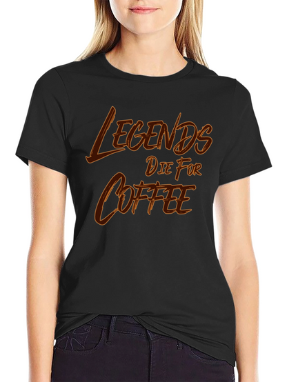 Legends Die For Coffee Graphic T-Shirt