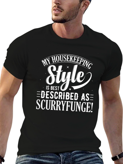 Scurryfunge Housekeeping Style T-Shirt