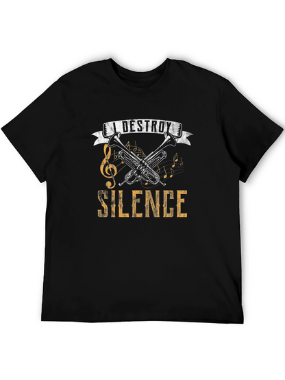 I Destroy Silence Trumpet Music T-Shirt