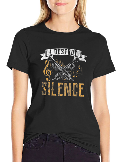 I Destroy Silence Trumpet Music T-Shirt