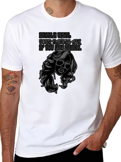 Hustle Until Your Haters Ask T-Shirt