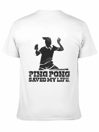 Ping Pong Saved My Life T-Shirt
