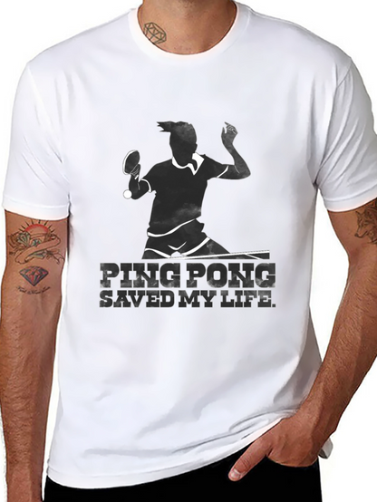 Ping Pong Saved My Life T-Shirt