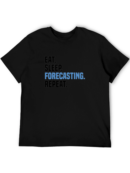 Eat Sleep Forecasting Repeat T-Shirt
