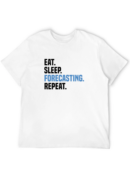 Eat Sleep Forecasting Repeat T-Shirt