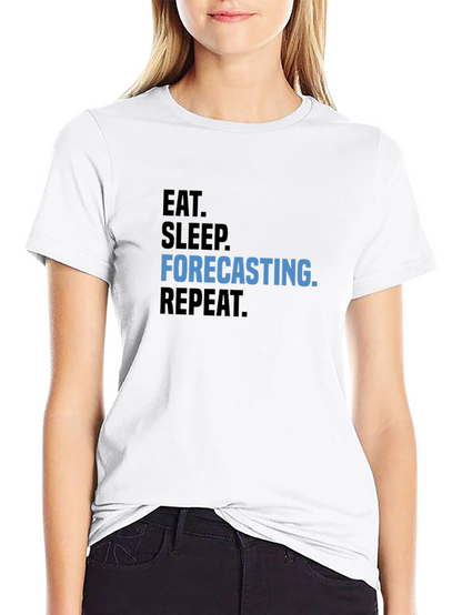 Eat Sleep Forecasting Repeat T-Shirt