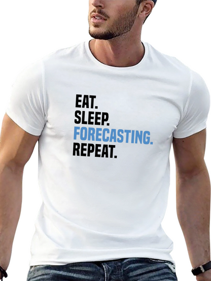 Eat Sleep Forecasting Repeat T-Shirt