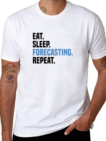 Eat Sleep Forecasting Repeat T-Shirt