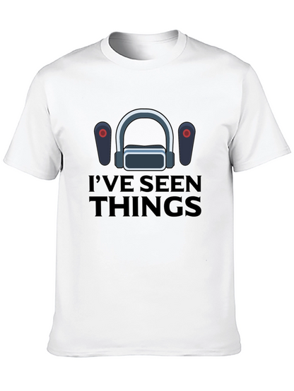 Ive Seen Things VR Gaming T-Shirt