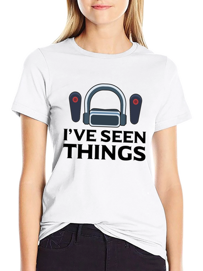 Ive Seen Things VR Gaming T-Shirt