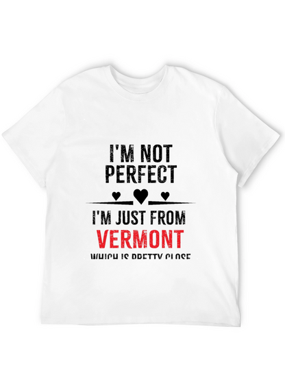 Im Not Perfect Vermont Graphic T-Shirt
