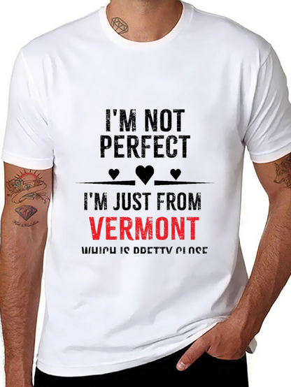 Im Not Perfect Vermont Graphic T-Shirt