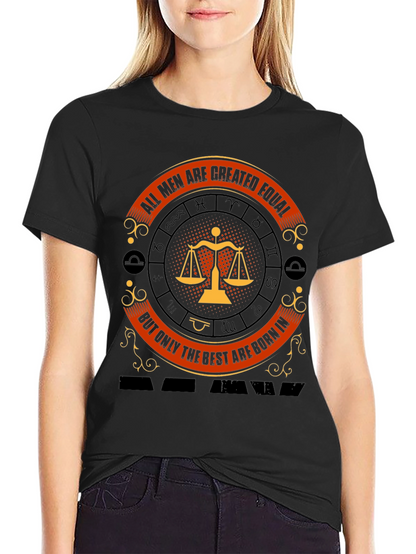 Libra Zodiac T-Shirt: All Men Are Created Equal