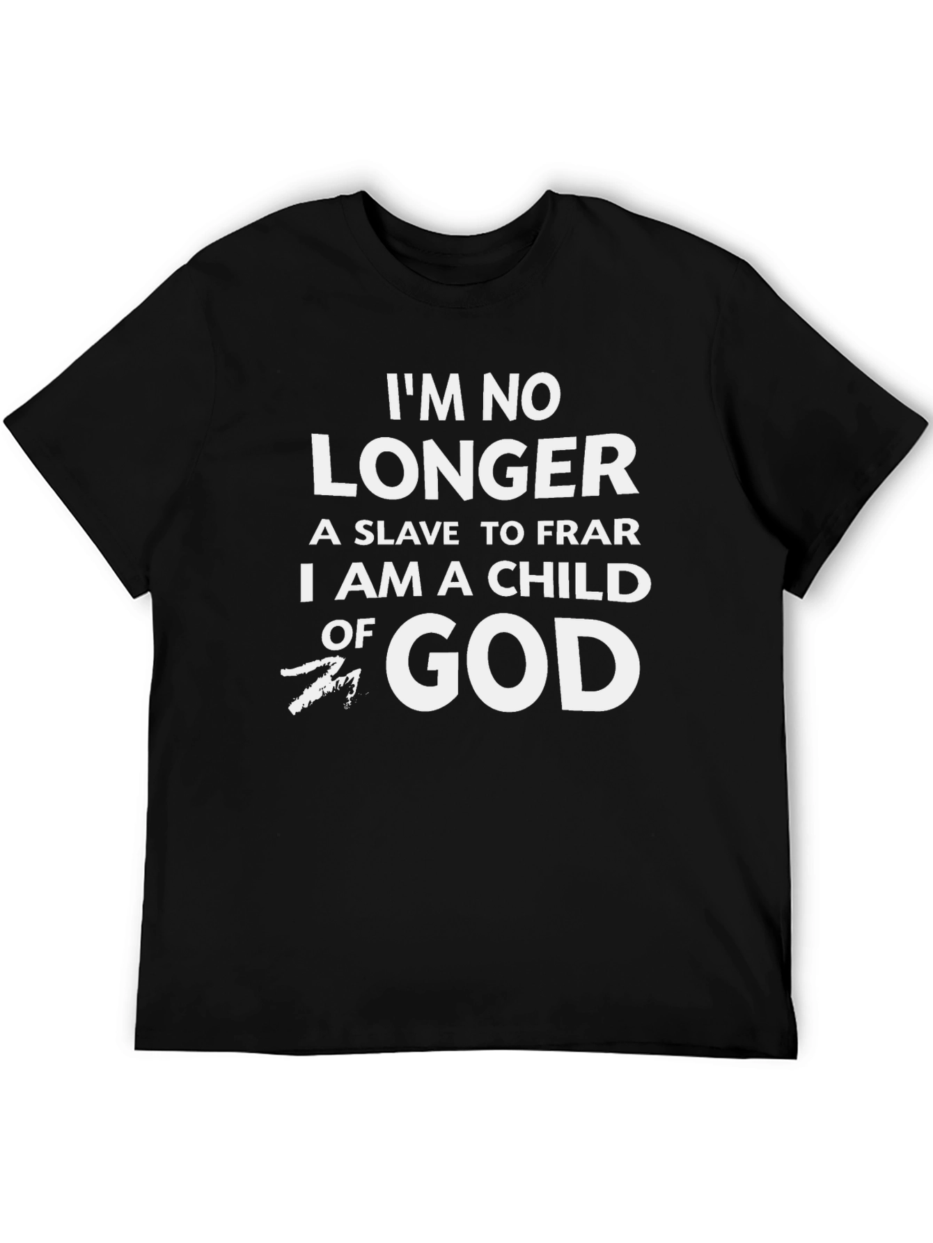 Im No Longer A Slave To Fear T-Shirt