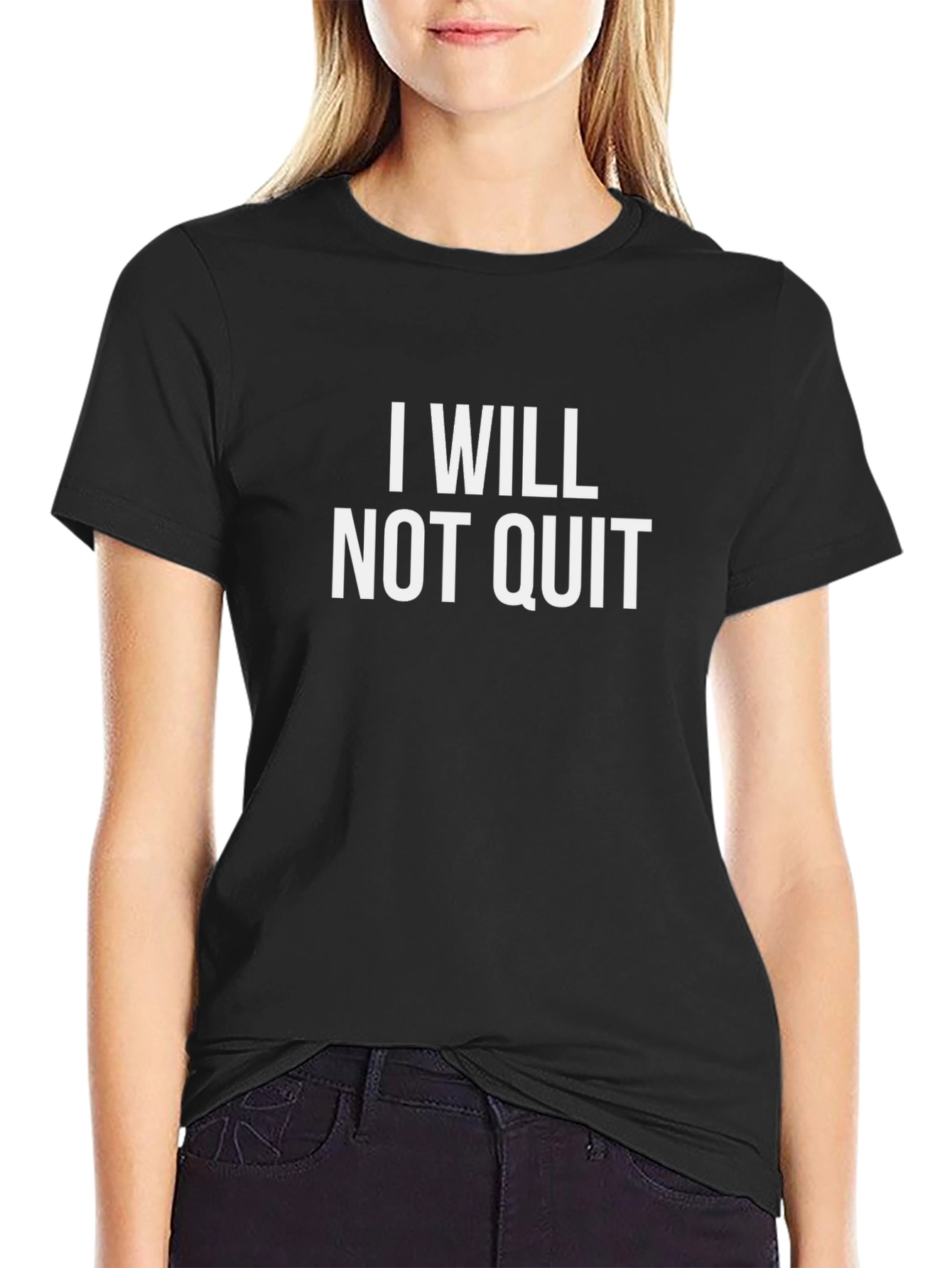 I Will Not Quit T-Shirt - Motivational Black Tee