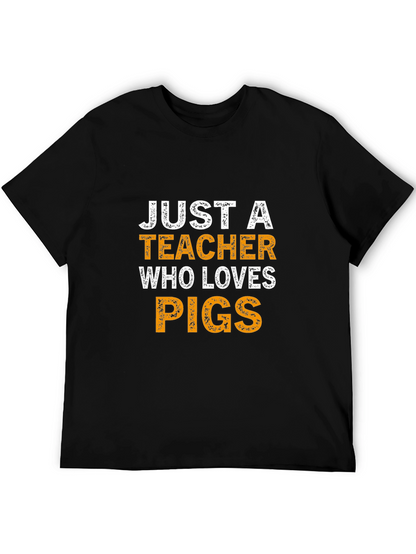 Just a Teacher Who Loves Pigs T-Shirt