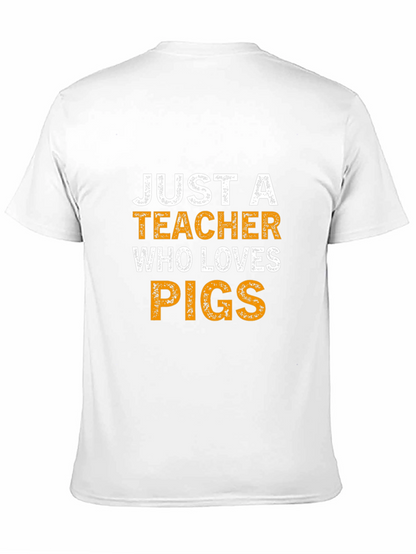 Just a Teacher Who Loves Pigs T-Shirt