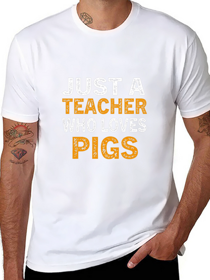 Just a Teacher Who Loves Pigs T-Shirt