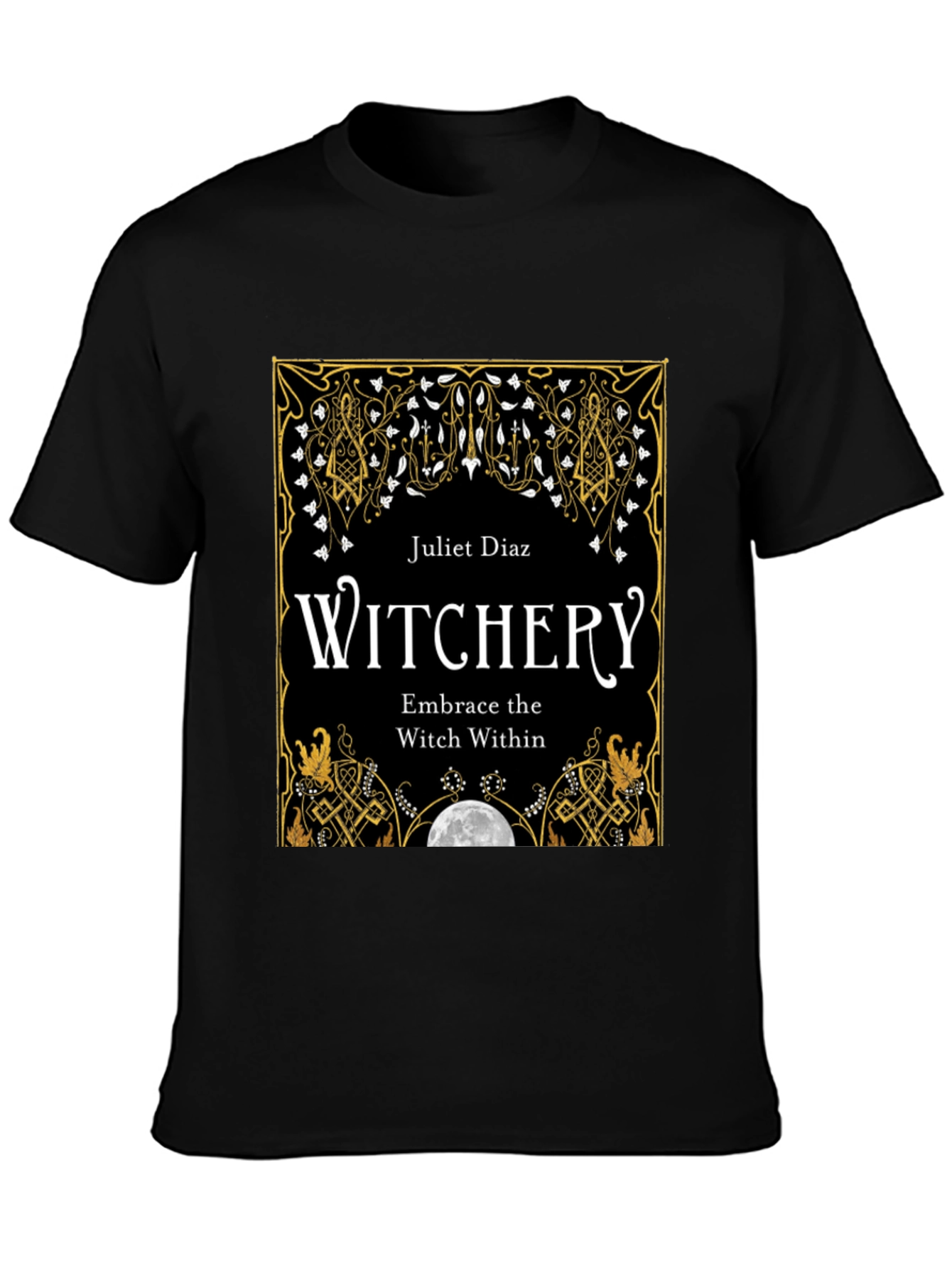 Witchery T-Shirt: Embrace The Witch Within