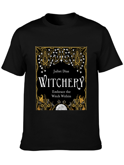Witchery T-Shirt: Embrace The Witch Within
