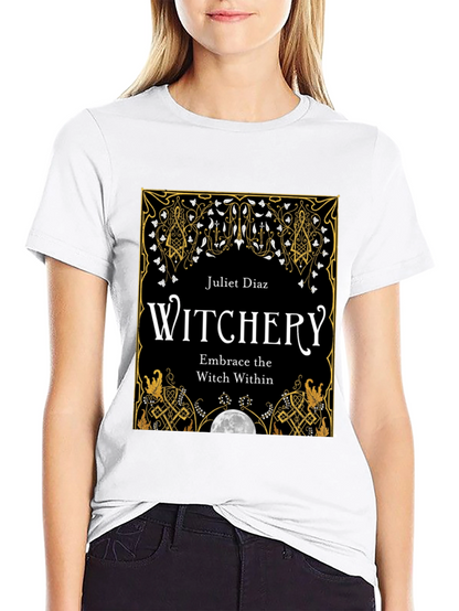 Witchery T-Shirt: Embrace The Witch Within