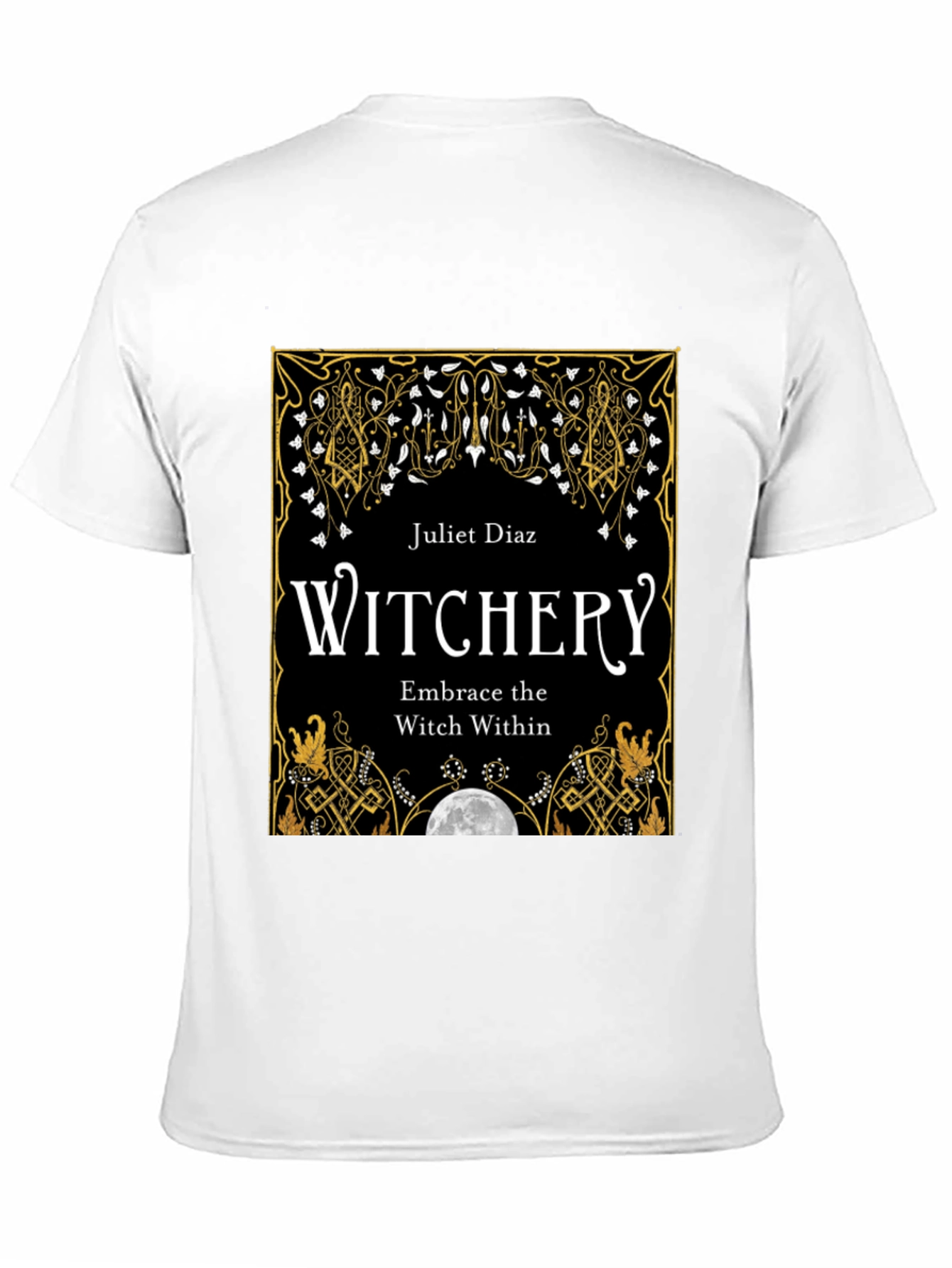 Witchery T-Shirt: Embrace The Witch Within
