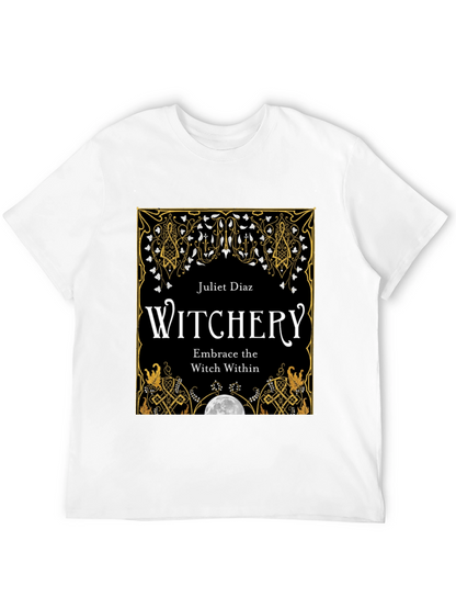 Witchery T-Shirt: Embrace The Witch Within