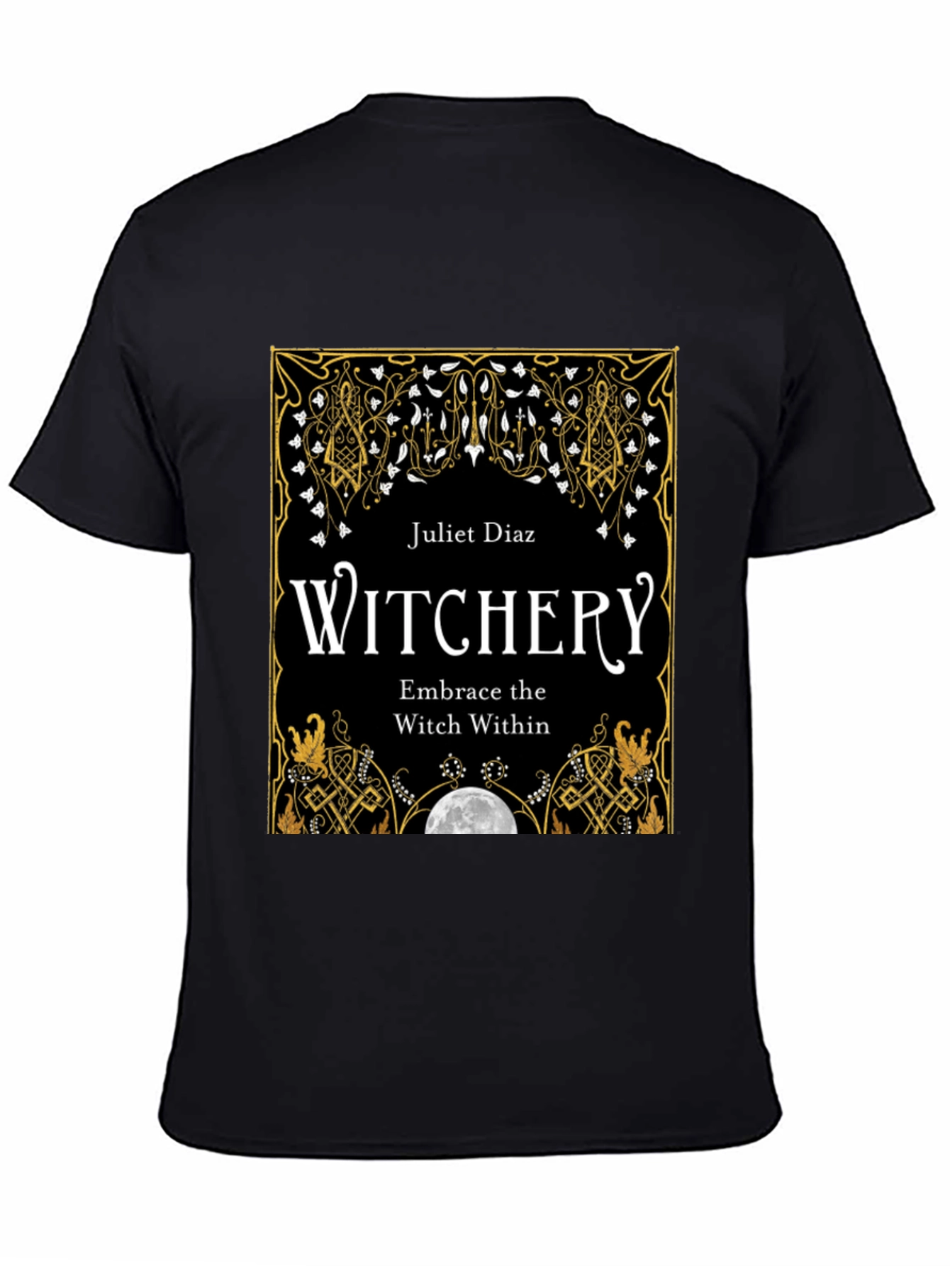 Witchery T-Shirt: Embrace The Witch Within