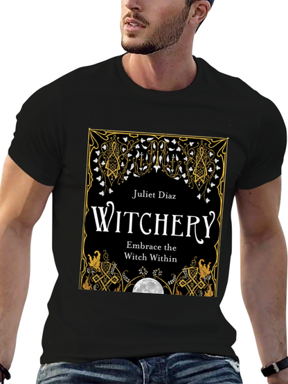 Witchery T-Shirt: Embrace The Witch Within
