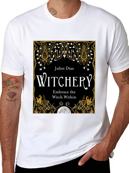 Witchery T-Shirt: Embrace The Witch Within