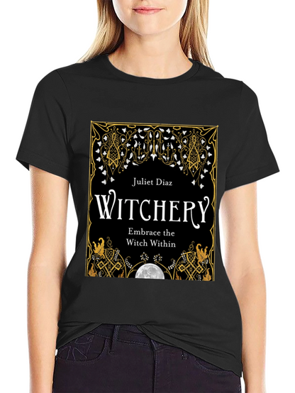 Witchery T-Shirt: Embrace The Witch Within