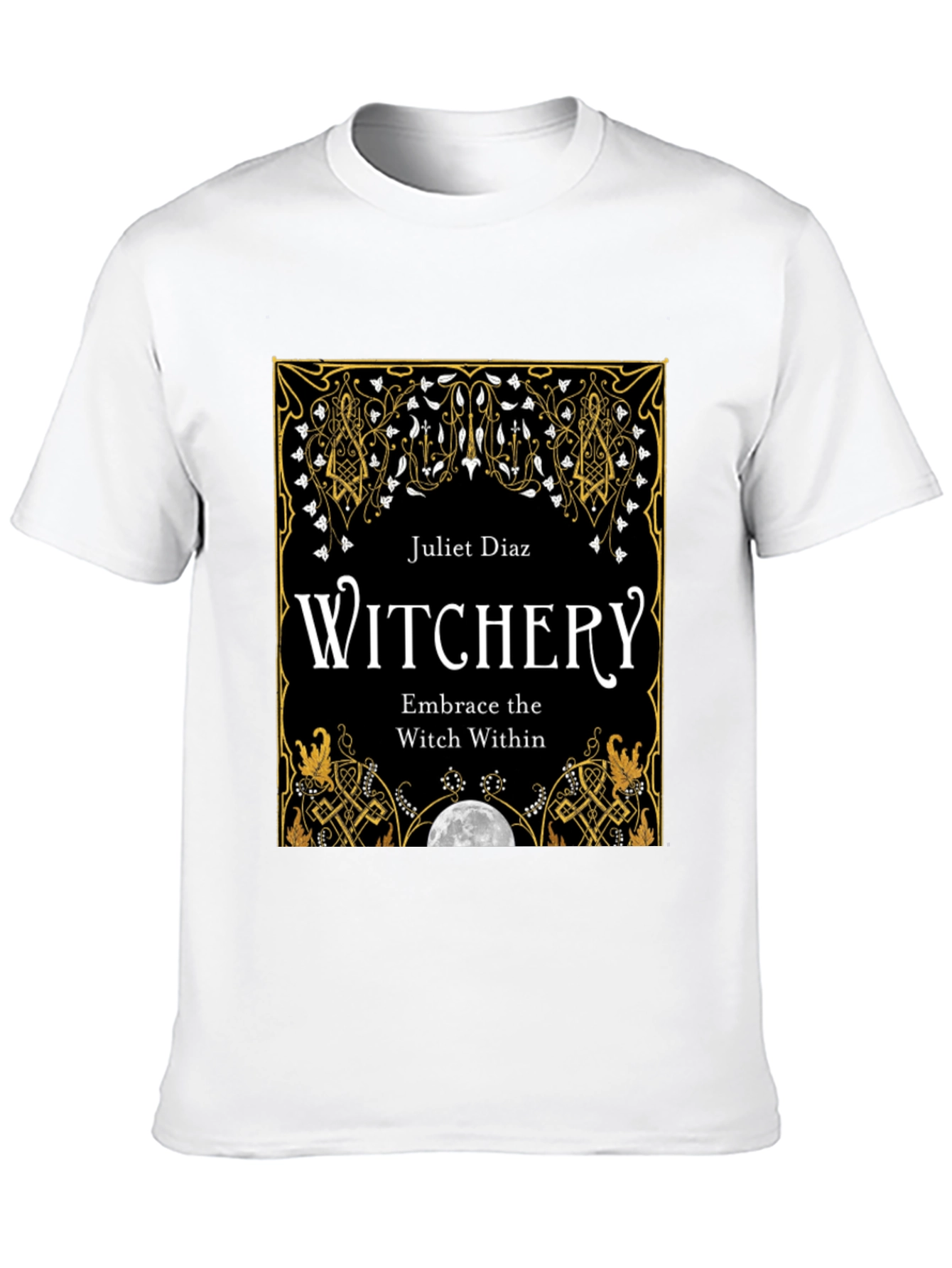 Witchery T-Shirt: Embrace The Witch Within