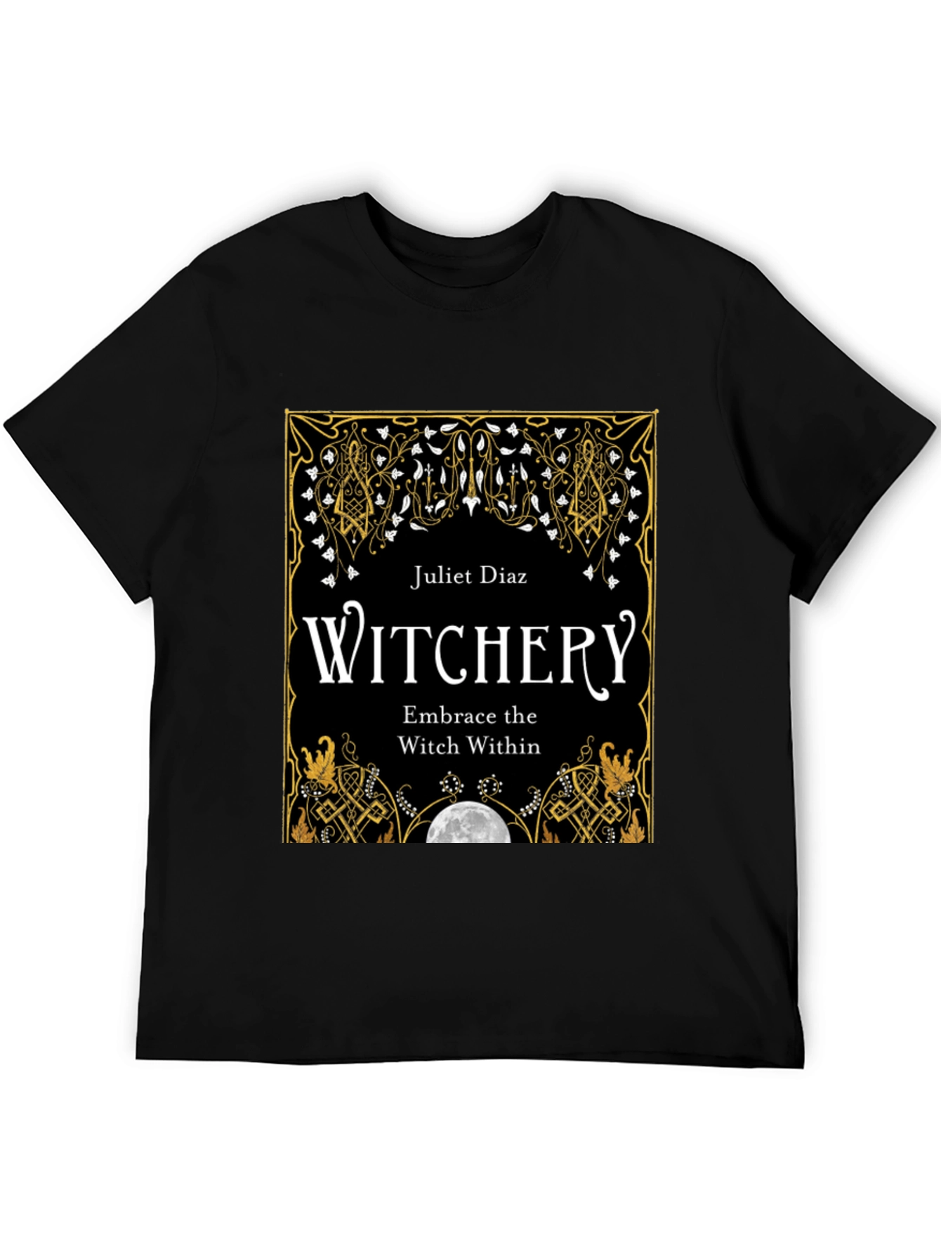 Witchery T-Shirt: Embrace The Witch Within