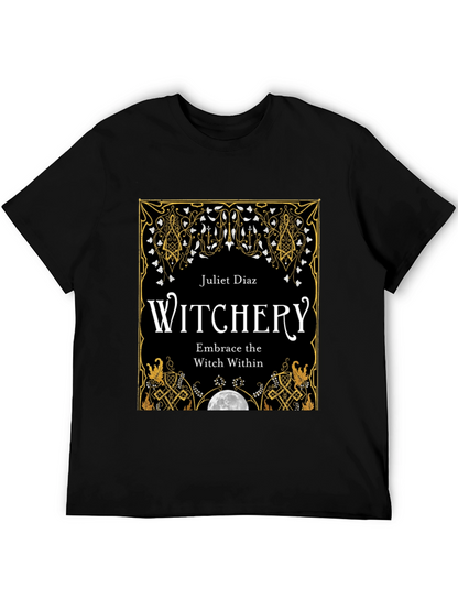 Witchery T-Shirt: Embrace The Witch Within