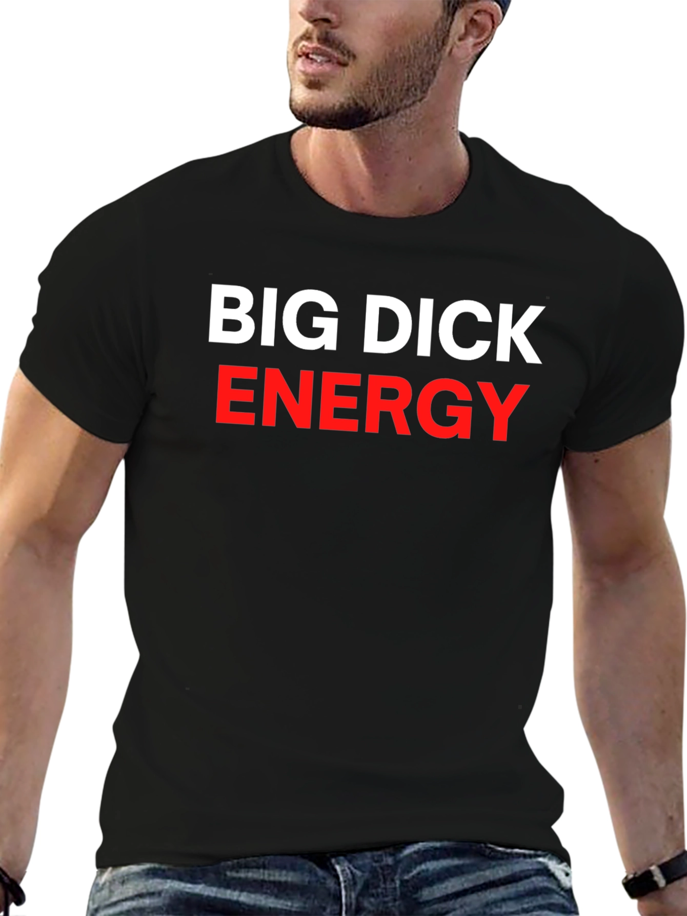 Big Dick Energy Statement T-Shirt - Bold Slogan Tee