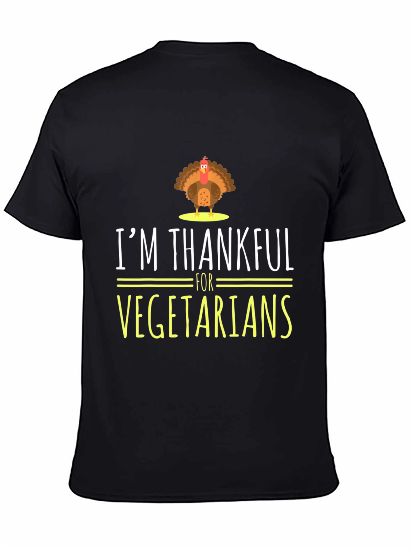 Im Thankful for Vegetarians Turkey Graphic T-Shirt