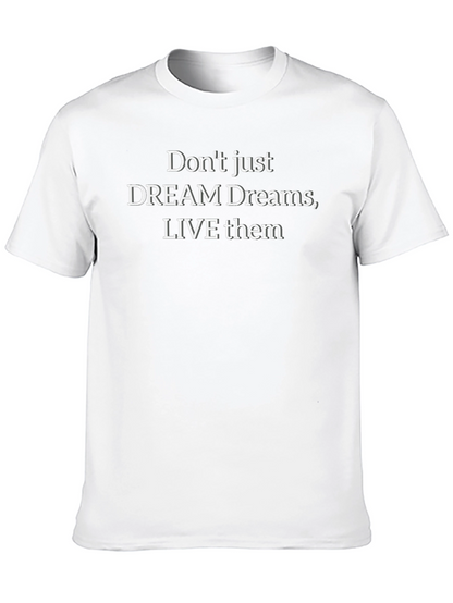 Dream It Live It T-Shirt - Motivational Black Tee