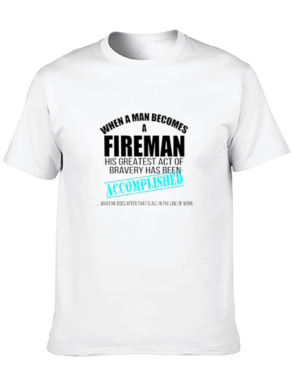 Fireman Bravery Accomplished Graphic T-Shirt